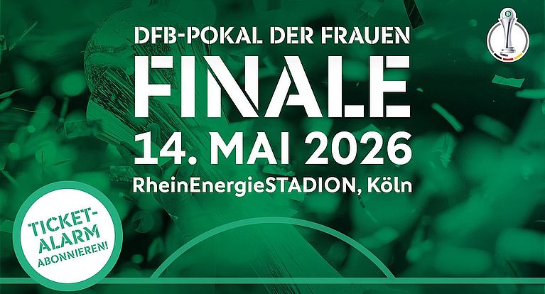 Frauen-Pokalfinale 2026: Ticketalarm abonnieren!