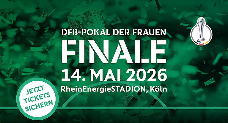 Vorverkauf gestartet: Tickets für das DFB-Pokalfinale der Frauen 2026